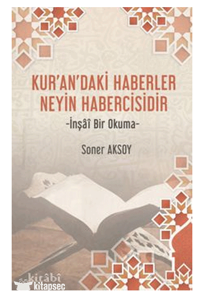 Kur'an'daki Haberler Neyin Habercisidir - Soner Aksoy kitap kapağı