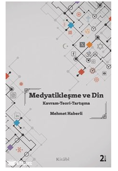 Medyatikleşme ve Din Kavram-Teori-Tartışma - Mehmet Haberli kitap kapağı