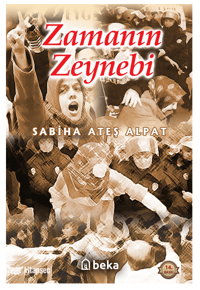 Zamanın Zeynebi - Sabiha Ateş Alpat kitap kapağı