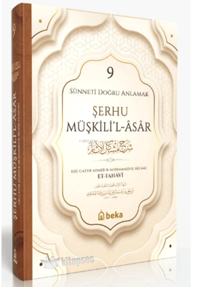 Sünneti Doğru Anlamak - Şerhu Müşkilil Asar (9. Cilt) - İmam Tahavi kitap kapağı