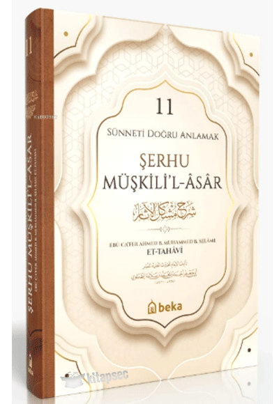 Sünneti Doğru Anlamak - Şerhu Müşkilil Asar (11. Cilt) - İmam Tahavi kitap kapağı