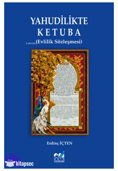 Yahudilikte Ketuba (Evlilik Sözleşmesi) - Erdinç İçten kitap kapağı