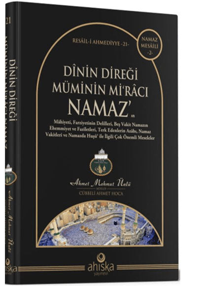 Dinin Direği Müminin Miracı Namaz - Ahmet Mahmut Ünlü kitap kapağı