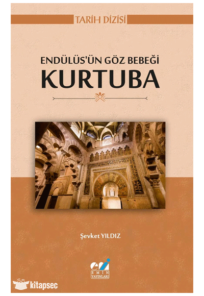 Endülüs ün Göz Bebeği Kurtuba - Şevket Yıldız kitap kapağı