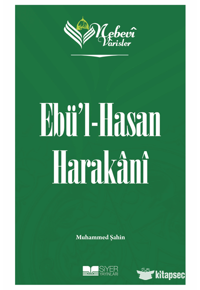 Nebevi Varisler 42 - Ebü`l-Hasan Harakani Siyer Akademi - Muhammed Şahin kitap kapağı