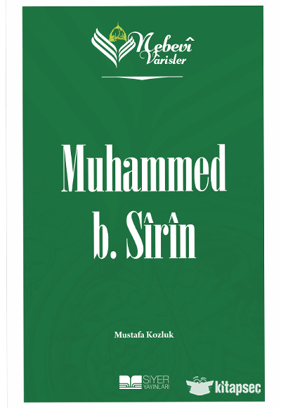 Nebevi Varisler 14 - Muhammed b. Sirin Siyer Akademi - Mustafa Kozluk kitap kapağı