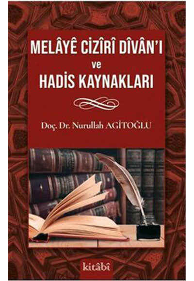 Melaye Cizri Divanı Ve Hadis Kaynakları - Nurullah Agitoğlu kitap kapağı