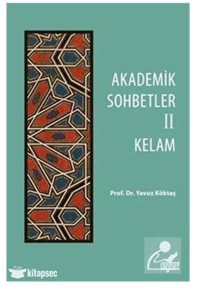 Akademik Sohbetler 2 Kelam - Yavuz Köktaş kitap kapağı