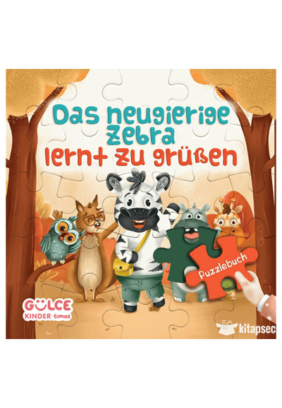 Das Neugierige Zebra Lernt Zu Grüßen - Meraklı Zebra Selamlaşmayı Öğreniyor / Yapbozlu Kitap 2 - Şevval Tiryaki kitap kapağı