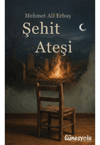Şehit Ateşi - Mehmet Ali Erbaş kitap kapağı