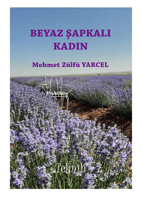 Beyaz Şapkalı Kadın - Mehmet Zülfü Yarcel kitap kapağı