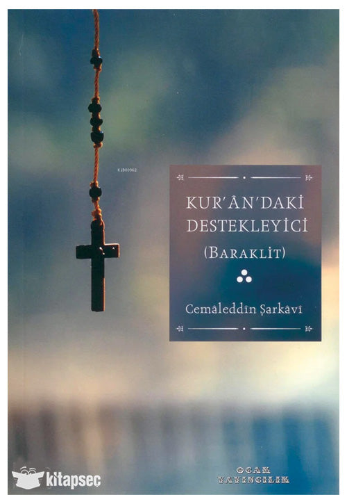 Kur`ân `daki Destekleyici (Baraklit) Ocak Yayıncılık - Cemaleddin Şarkavi kitap kapağı