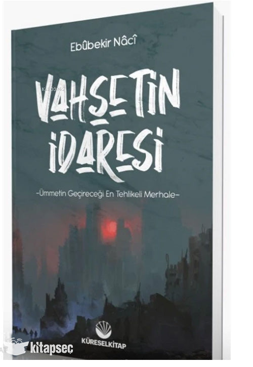 Vahşetin İdaresi - Ebubekir Naci kitap kapağı