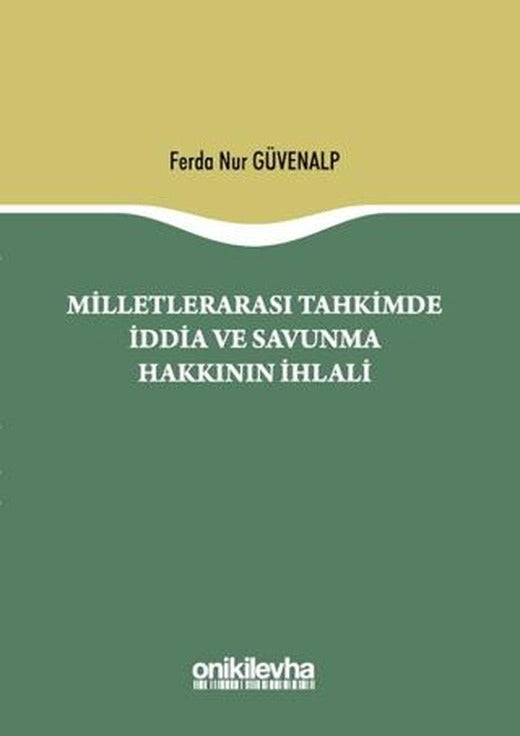 Milletlerarası Tahkimde İddia ve Savunma Hakkının İhlali | On İki Levha Yayınları (Ciltli)