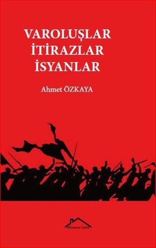 Varoluşlar - İtirazlar - İsyanlar | Kırmızı Çatı