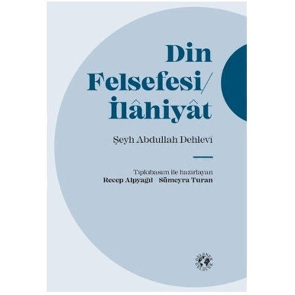 Din Felsefesi - İlahiyat | Gelenek Gelecek Yayınları (Ciltli)