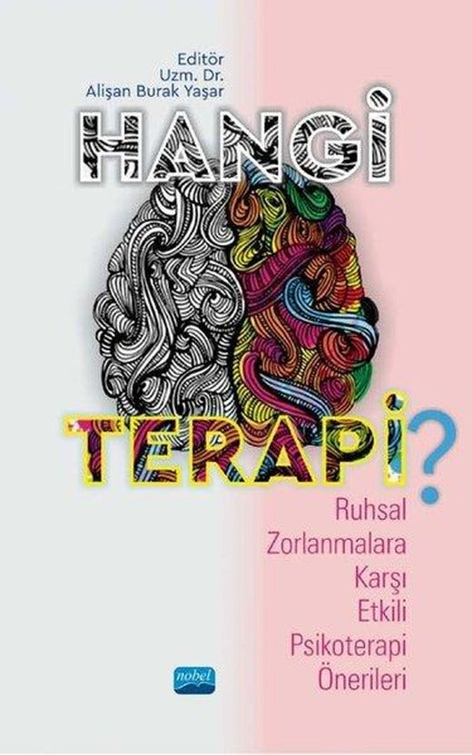 Hangi Terapi? Ruhsal Zorlanmalara Karşı Etkili Psikoterapi Önerileri | Nobel Akademik Yayıncılık (İnce Kapak)