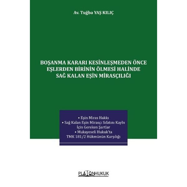 Boşanma Kararı Kesinleşmeden Önce Eşlerden Birinin Ölmesi Halinde Sağ Kalan Eşin Mirasçılığı | Platon Hukuk Yayınevi
