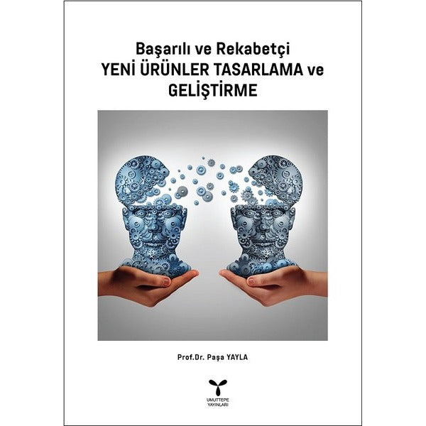 Başarılı ve Rekabetçi Yeni Ürünler Tasarlama ve Geliştirme | Umuttepe Yayınları (Ciltsiz)