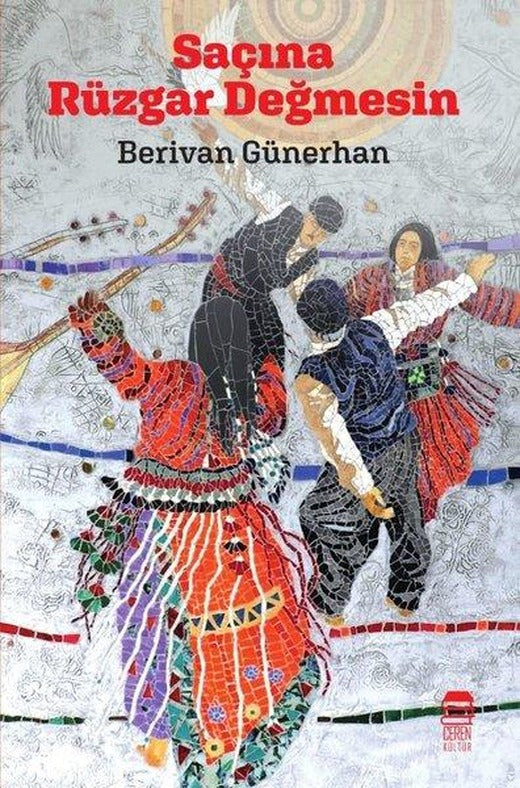 Saçına Rüzgar Değmesin | Ceren Kültür Yayınları (İnce Kapak)