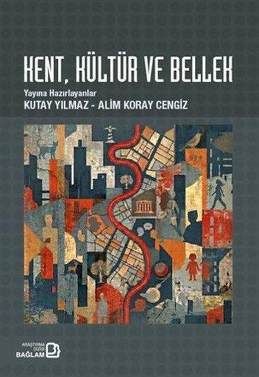 Kent Kültür ve Bellek | Bağlam Yayıncılık (İnce Kapak)