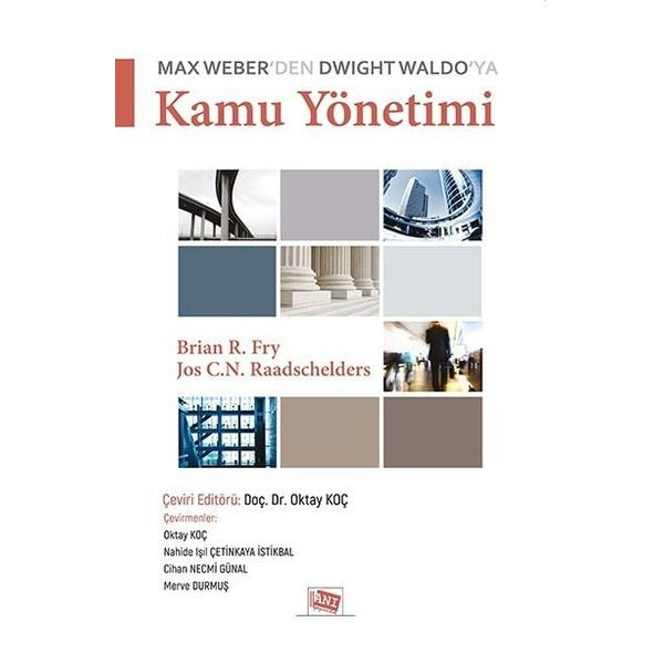 Max Weber'den Dwight Waldo'ya Kamu Yönetimi