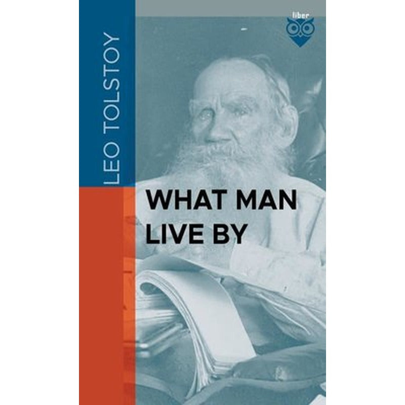 What Man Live By | Liber Publishing