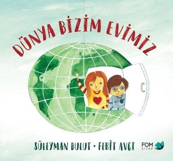 Dünya Bizim Evimiz | Fom Kitap