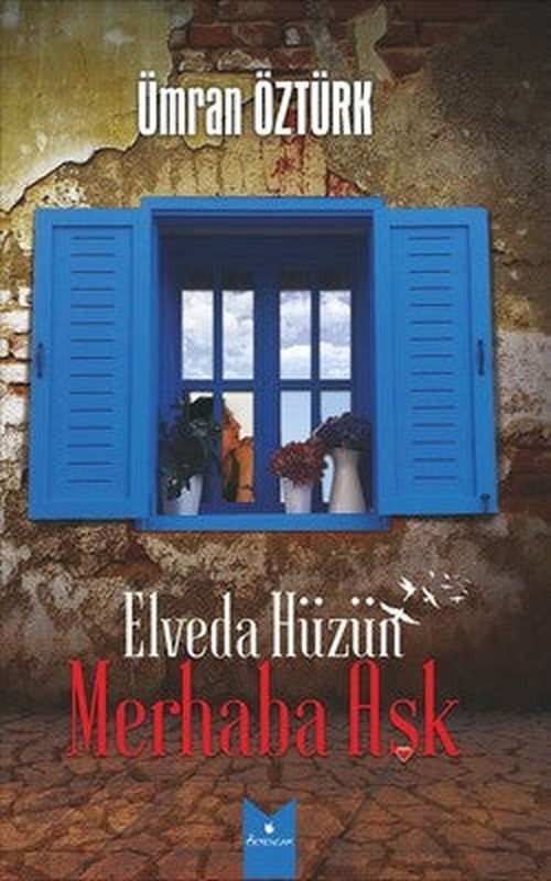 Elveda Hüzün Merhaba Aşk | Serencam Yayınevi