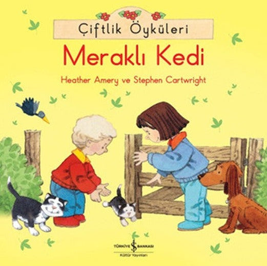 Çiftlik Öyküleri - Meraklı Kedi | İş Bankası Kültür Yayınları