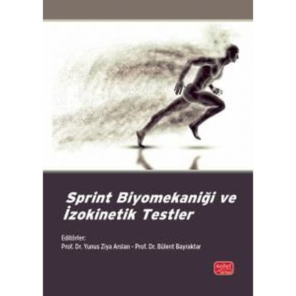Sprint Biyomekaniği ve İzokinetik Testler | Nobel Bilimsel Eserler (İnce Kapak)