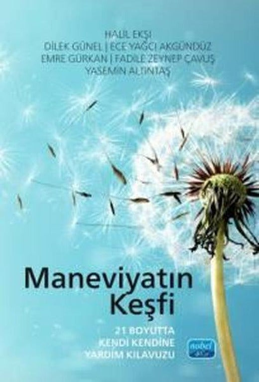 Maneviyatın Keşfi - 21 Boyutta Kendi Kendine Yardım Kılavuzu | Nobel Akademik Yayıncılık (İnce Kapak)
