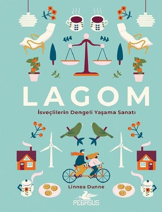 Lagom-İsveçlilerin Dengeli Yaşama Sanatı | Pegasus (Ciltli)