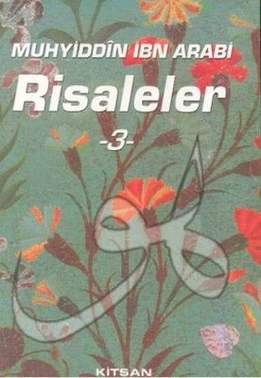Muhyiddin İbn Arabi Risaleler 3 | Kitsan Yayınevi