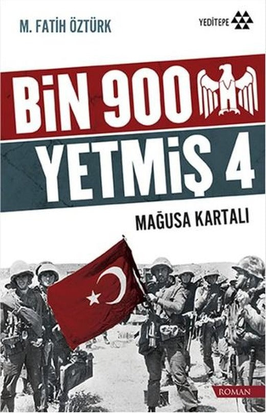 Bin 900 Yetmiş 4 - Mağusa Kartalı | Yeditepe Yayınevi - Roman Dizisi (İnce Kapak)