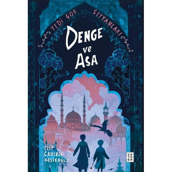 Denge ve Asa Yedi Gök Seyyahları