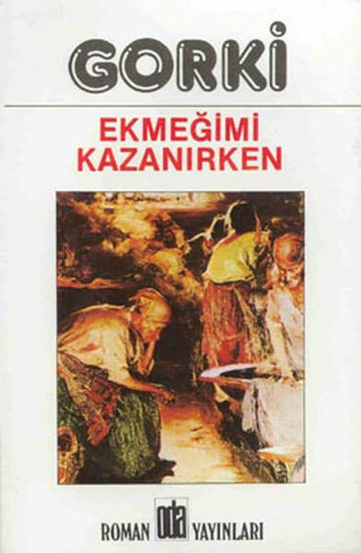 Ekmeğimi Kazanırken | Oda Yayınları (İnce Kapak)