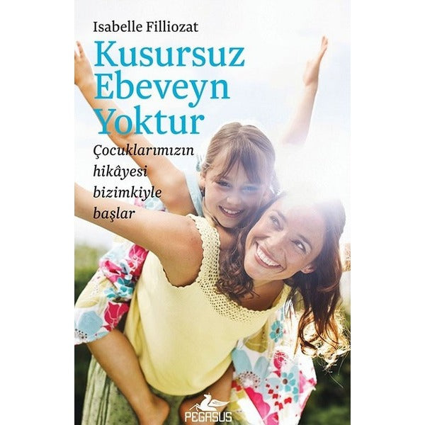 Kusursuz Ebeveyn Yoktur | Pegasus (İnce Kapak)