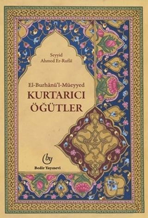El-Burhanü'l Müeyyed, Kurtarıcı Öğütler