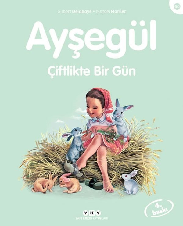 Ayşegül 60 - Çiftlikte Bir Gün | Yapı Kredi Yayınları