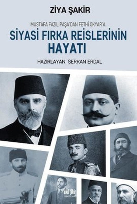 Siyasi Fırka Reislerinin Hayatı | Akıl Fikir Yayınları