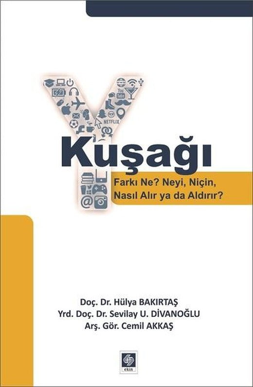 Y Kuşağı Farkı Ne? NeyiNiçin Nasıl Alır ya da Aldırır? | Ekin Basım Yayın (İnce Kapak)