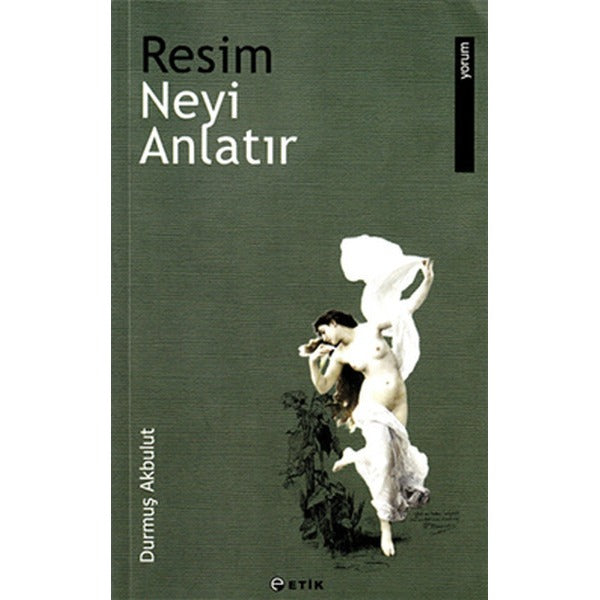 Resim Neyi Anlatır | Etik Yayınları (İnce Kapak)