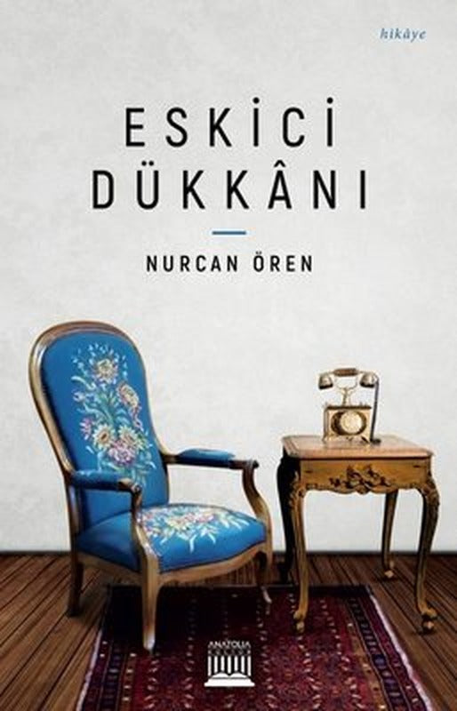Eskici Dükkan | Anatolia Kültür