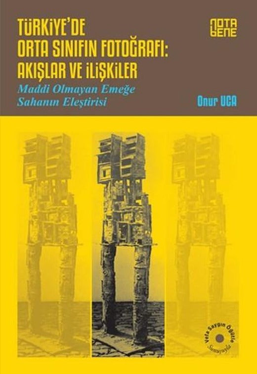 Türkiye'de Orta Sınıfın Fotoğrafı - Akışlar ve İlişkiler | Nota Bene Yayınları (İnce Kapak)