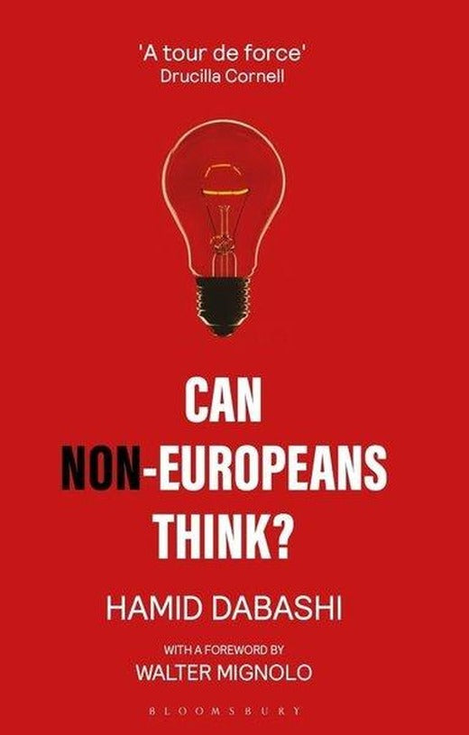 Can Non-Europeans Think? | Bloomsbury (İnce Kapak)