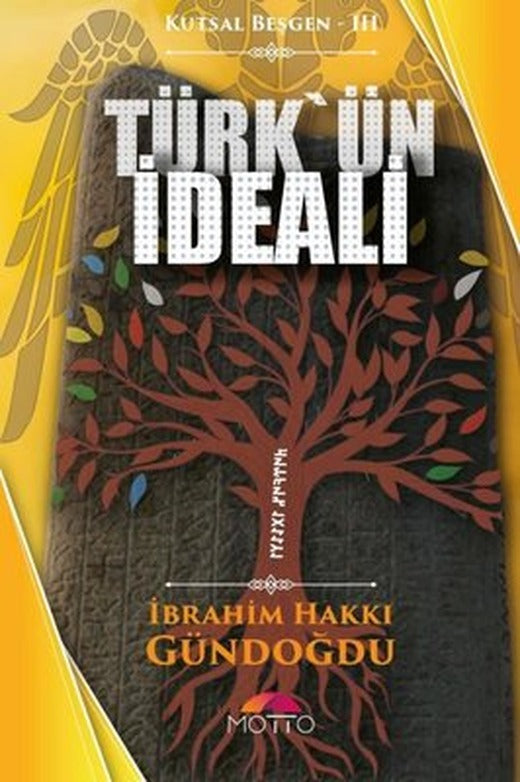 Türk'ün İdeali - Kutsal Beşgen 3 | Motto Yayınları