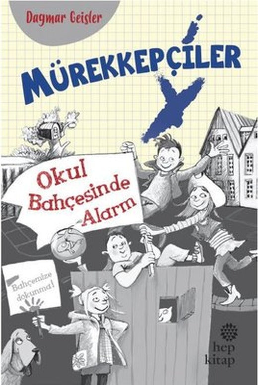 Mürekkepçiler-Okul Bahçesinde Alarm | Hep Kitap