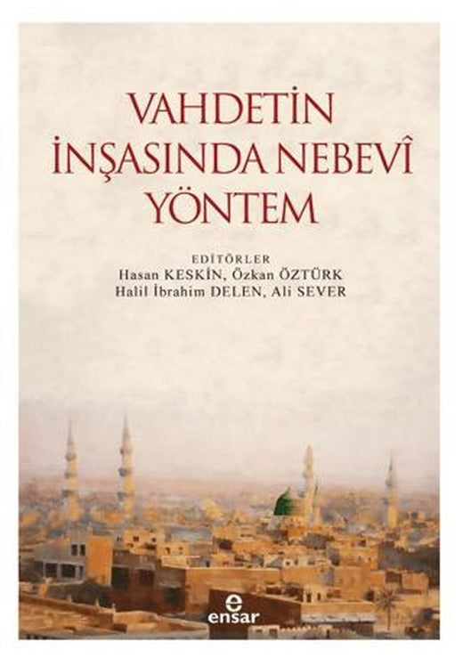 Vahdetin İnşasında Nebevi Yöntem | Ensar Neşriyat (Ciltsiz)
