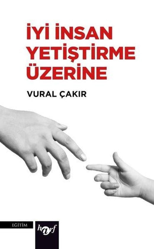İyi İnsan Yetiştirme Üzerine | Harf Yayınları (İnce Kapak)